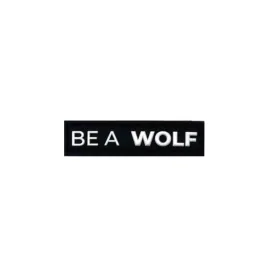 Be A WOLF Mini Patch